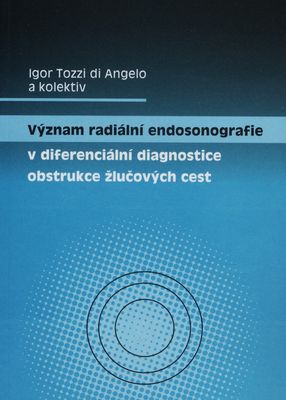 Význam radiální endosonografie v diferenciální diagnostice obstrukce žlučových cest /