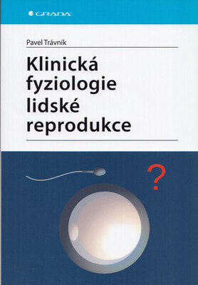 Klinická fyziologie lidské reprodukce /