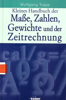 Kleines Handbuch der Maße, Zahlen, Gewichte und der Zeitrechnung /