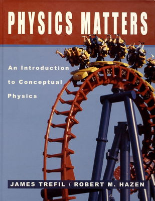 Psysics matters : an introduction to conceptual physics /