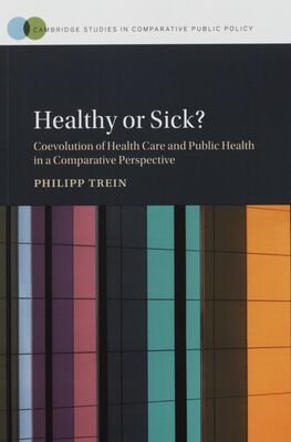 Healthy or sick? : coevolution of health care and public health in a comparative perspective /