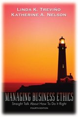 Managing business ethics : straight talk about how to do it right /