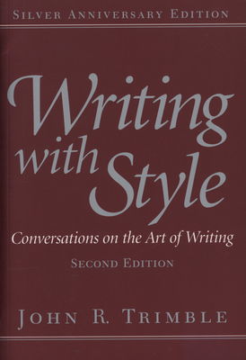 Writing with style : conversations on the art of writing /