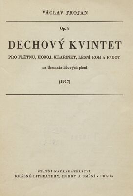Dechový kvintet pro flétnu, hoboj, klarinet, lesní roh a fagot na themata lidových písní (1937) Op. 8