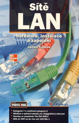 Sítě LAN : hardware, instalace a zapojení /