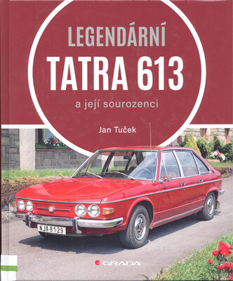 Legendární Tatra 613 a její sourozenci /