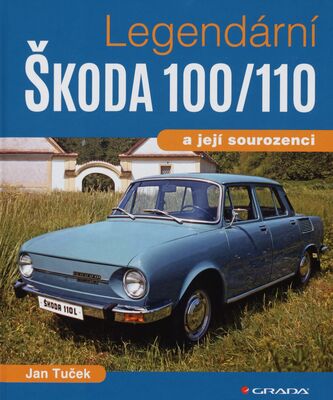 Legendární Škoda 100/110 a její sourozenci /