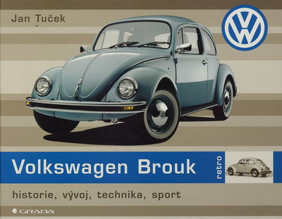 Volkswagen Brouk : historie, vývoj, technika, sport /