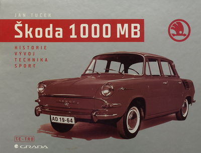 Škoda 1000 MB : historie, vývoj, technika, sport /