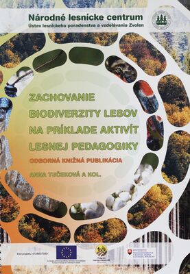 Zachovanie biodiverzity lesov na príklade aktivít lesnej pedagogiky : odborná knižná publikácia /