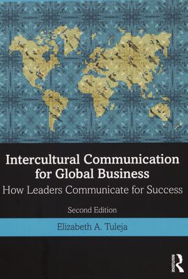 Intercultural communication for global business : how leaders communicate for success /