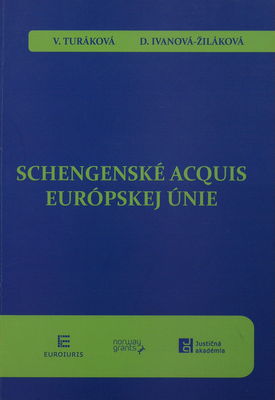 Schengenské acquis Európskej únie a súvisiace pramene práva /