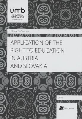 Application of the right to education in Austria and Slovakia : (master thesis) /