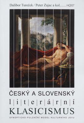 Český a slovenský literární klasicismus : synopticko-pulzační model kulturního jevu /