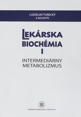 Lekárska biochémia. I, Intermediárny metabolizmus /
