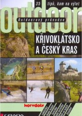 Křivoklátsko a Český kras : outdoorový průvodce : 35 tipů, kam na výlet /
