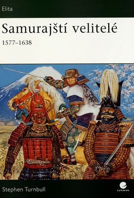 Samurajští velitelé 1577-1638 /