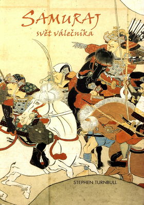 Samuraj : svět válečníka /