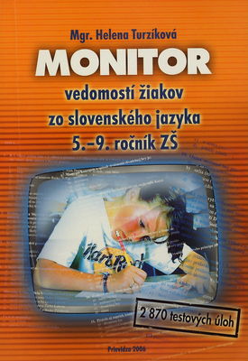 Monitor vedomostí žiakov zo slovenského jazyka 5.-9. ročník ZŠ : 2 870 testových úloh /