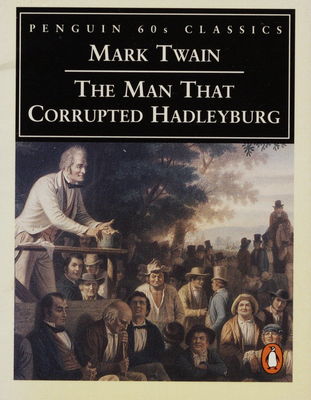 The man that corrupted hadleyburg /
