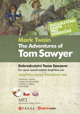 The adventures of Tom Sawyer = Dobrodružství Toma Sawyera /