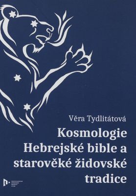 Kosmologie Hebrejské bible a starověké židovské tradice /