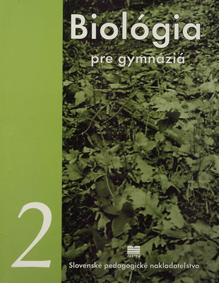 Biológia pre gymnáziá / 2, Vývoj, systém a ekológia rastlín /
