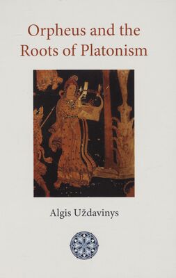 Orpheus and the roots of Platonism /