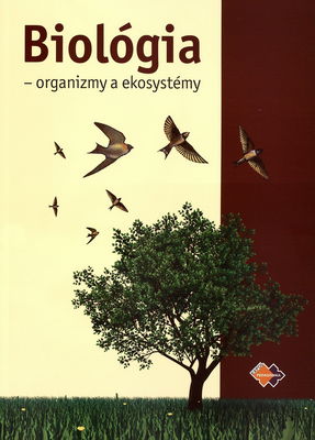 Biológia - organizmy a ekosystémy : pre pedagogické a sociálne akadémie a stredné pedagogické školy /
