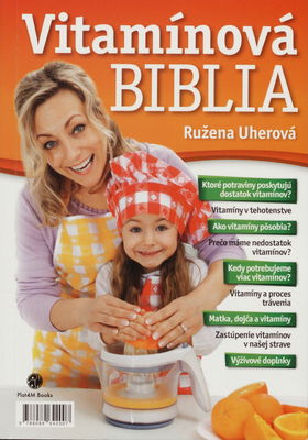Vitamínová biblia : vitamíny vo výžive /