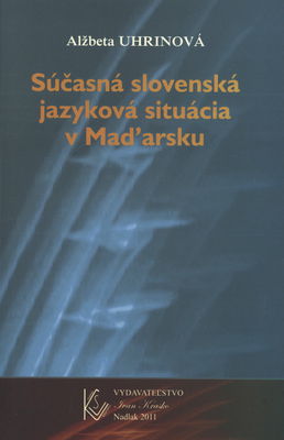 Súčasná slovenská jazyková situácia v Maďarsku /
