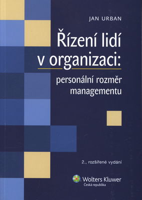Řízení lidí v organizaci : personální rozměr managementu /