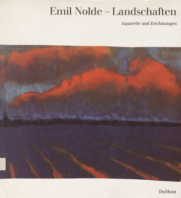 Emil Nolde : Landschaften : Aquarelle und Zeichnungen /