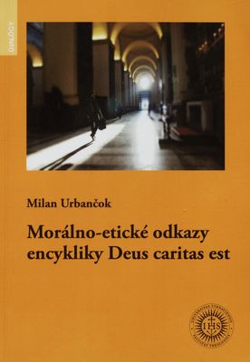 Morálno-etické odkazy encykliky Deus caritas est /