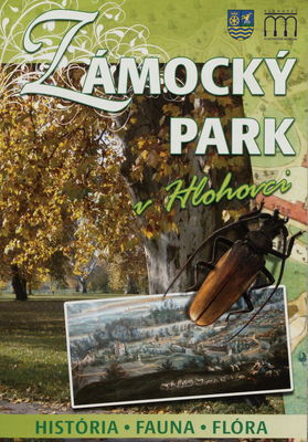 Zámocký park v Hlohovci : história, fauna, flóra /