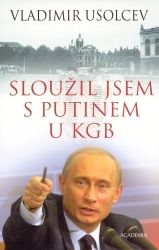 Sloužil jsem s Putinem u KGB /