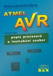 Mikrokontroléry ATMEL AVR. : Popis procesoru a instrukční soubor. /