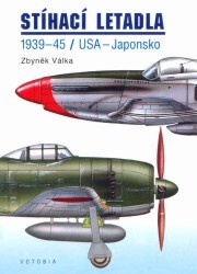 Stíhací letadla 1939-45 / USA - Japonsko. /