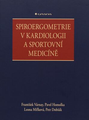 Spiroergometrie v kardiologii a sportovní medicíně /