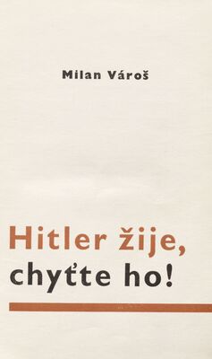 Hitler žije, chyťte ho! /