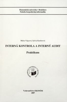 Interná kontrola a interný audit : praktikum /