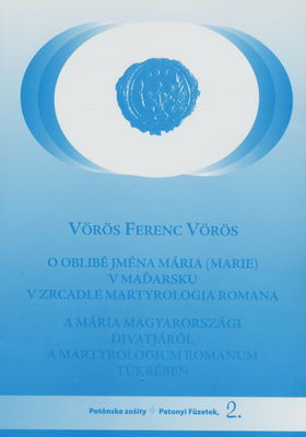 O oblibě jména Mária (Marie) v Maďarsku v zrcadle Martyrologia Romana /
