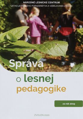 Správa o lesnej pedagogike za rok 2019 /