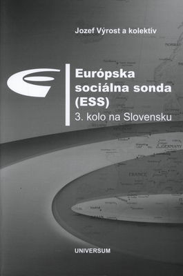 Európska sociálna sonda (ESS) : 3. kolo na Slovensku /