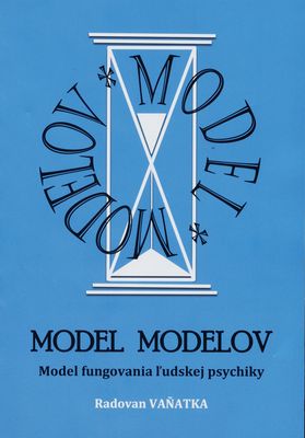 Model modelov : model fungovania ľudskej psychiky /