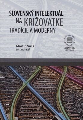Slovenský intelektuál na križovatke tradície a moderny /