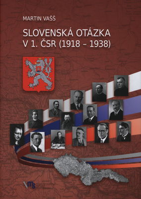 Slovenská otázka v 1. ČSR (1918-1938) /