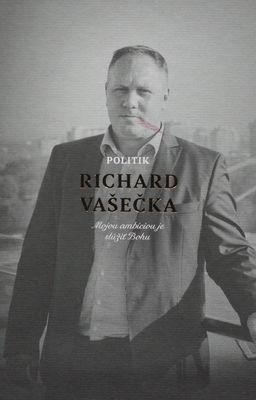 Politik Richard Vašečka : mojou ambíciou je slúžiť Bohu /