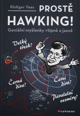 Prostě Hawking! : geniální myšlenky vtipně a jasně /