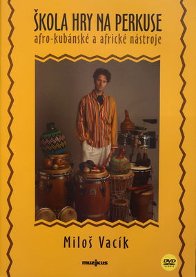 Škola hry na perkuse afro-kubánské a africké nástroje : afro-kubánské a africké nástroje /